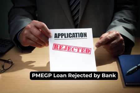 Read more about the article PMEGP Loan Rejected by Bank — Real Reasons and How to Fix Them