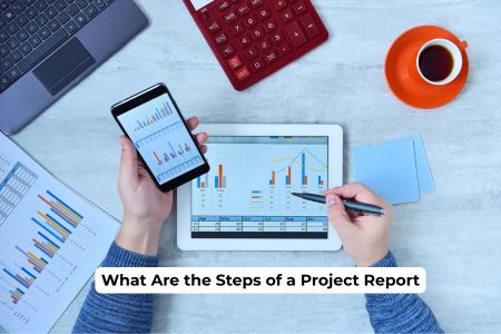 Read more about the article What Are the Steps of a Project Report