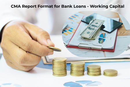 CMA Report Format for Bank Loans — Working Capital Complete Guide 2026