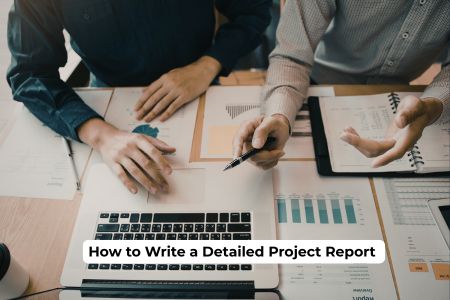 Read more about the article How to Write a Detailed Project Report — Complete Guide 2026