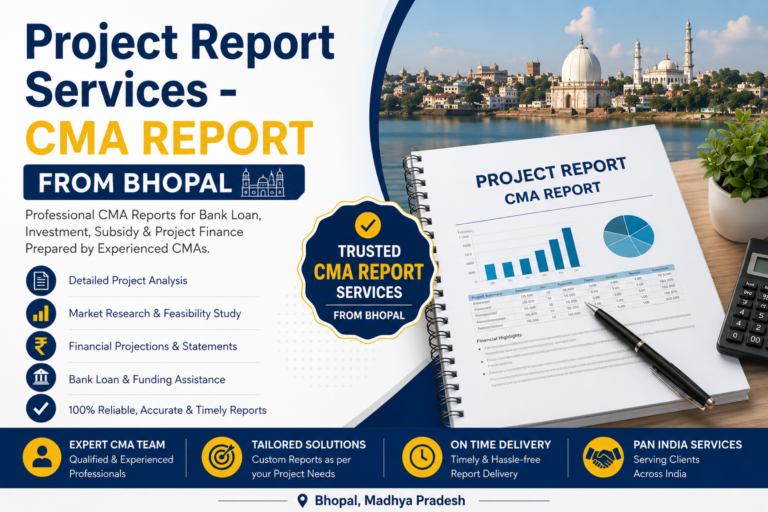 Read more about the article Project Report and CMA Report Services from Bhopal  