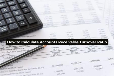 How to calculate Accounts Receivable Turnover Ratio? 1 How to Calculate Accounts Receivable Turnover Ratio