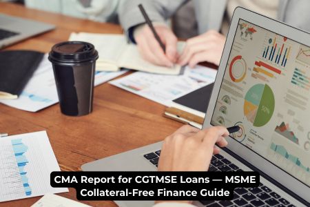 CMA Report for CGTMSE Loans — MSME Collateral-Free Finance Guide 2026
