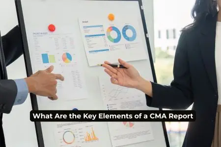Read more about the article What Are the Key Elements of a CMA Report—Complete Guide 2026