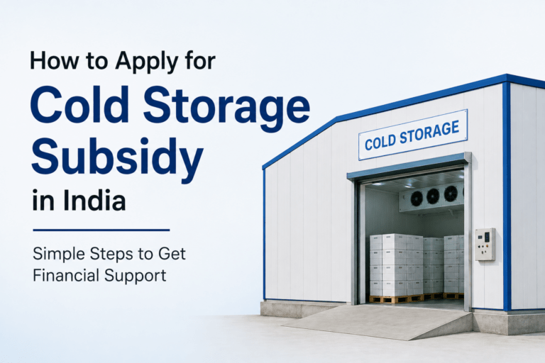 How to Apply for Cold Storage Subsidy in India