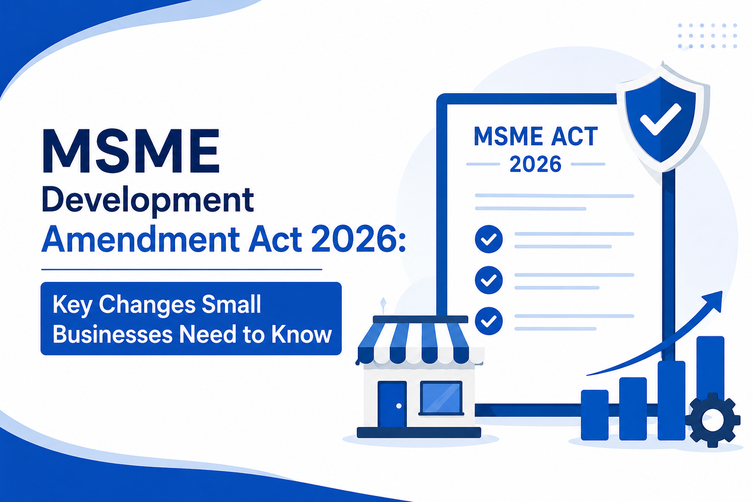 MSME Development Amendment Act 2026: Key Changes Small Businesses Need to Know