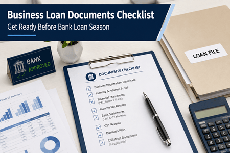 Business Loan Documents Checklist — Get Ready Before Bank Loan Season