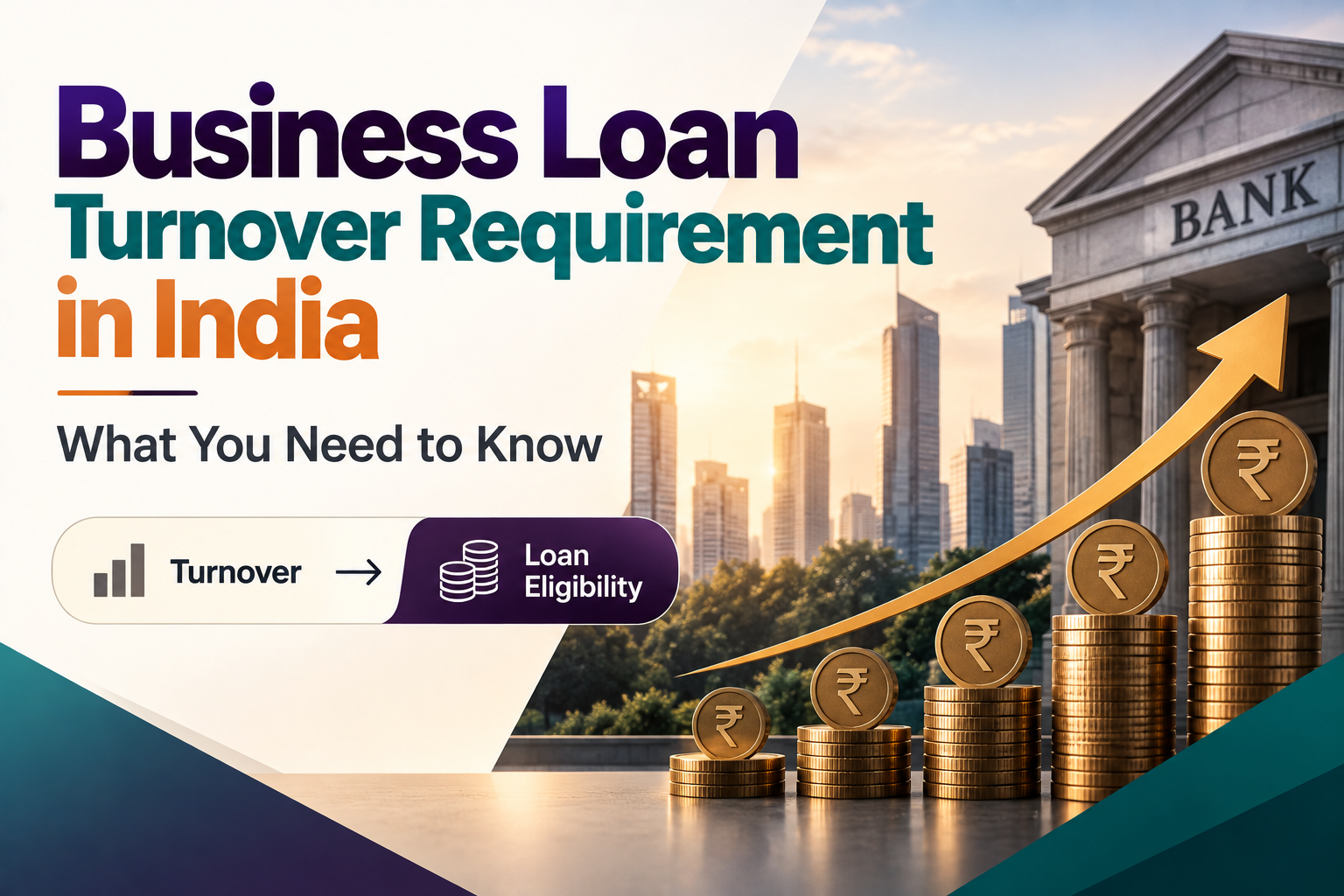 Business Loan Turnover Requirement in India: What You Need to Know